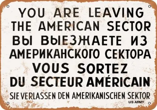 Metal Sign - 1962 Checkpoint Charlie Berlin Wall - Vintage Look Reproduction