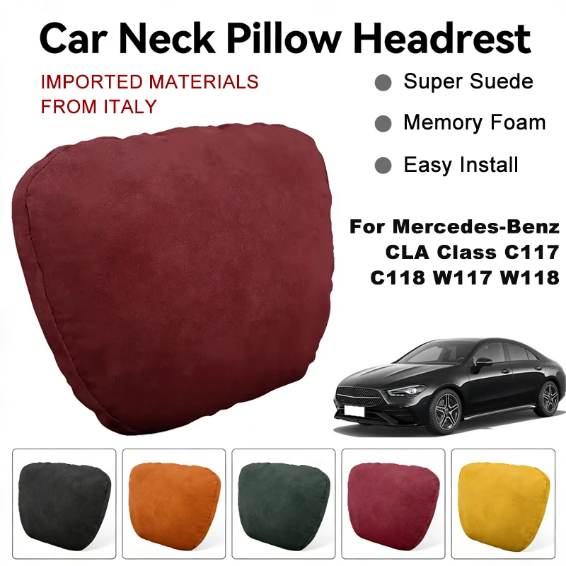 

Italy Suede Car Neck Rest Pillow For Benz CLA Class C117 C118 W117 W118 Seat Head Neck Support Cushion Auto Interior Accessories