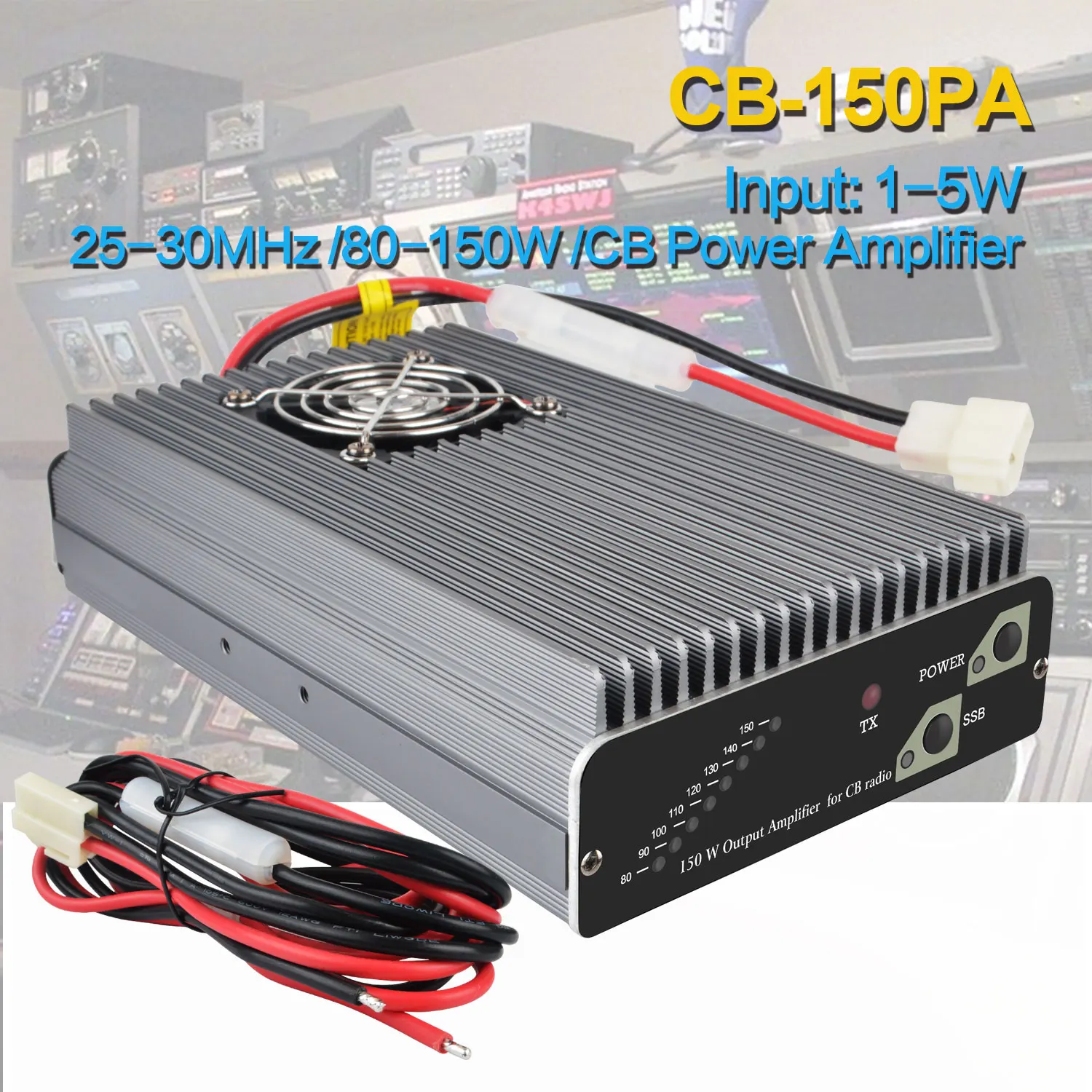 10Meter 11Meter 25-30MHz CB Walkie Talkie Power Amplifier 1-5W Input 80-150W Output SSB/FM AM CW CB-150PA