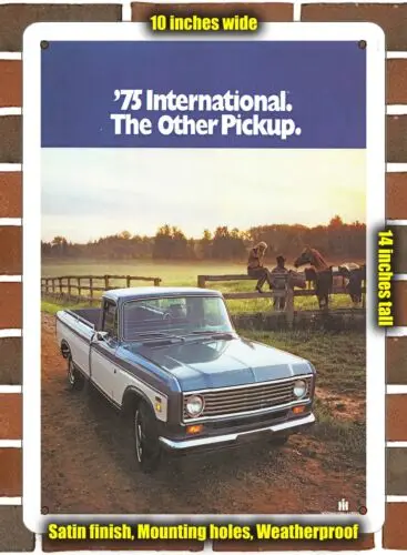 Metal Sign - 1975 International Pickup- 10x14 inches