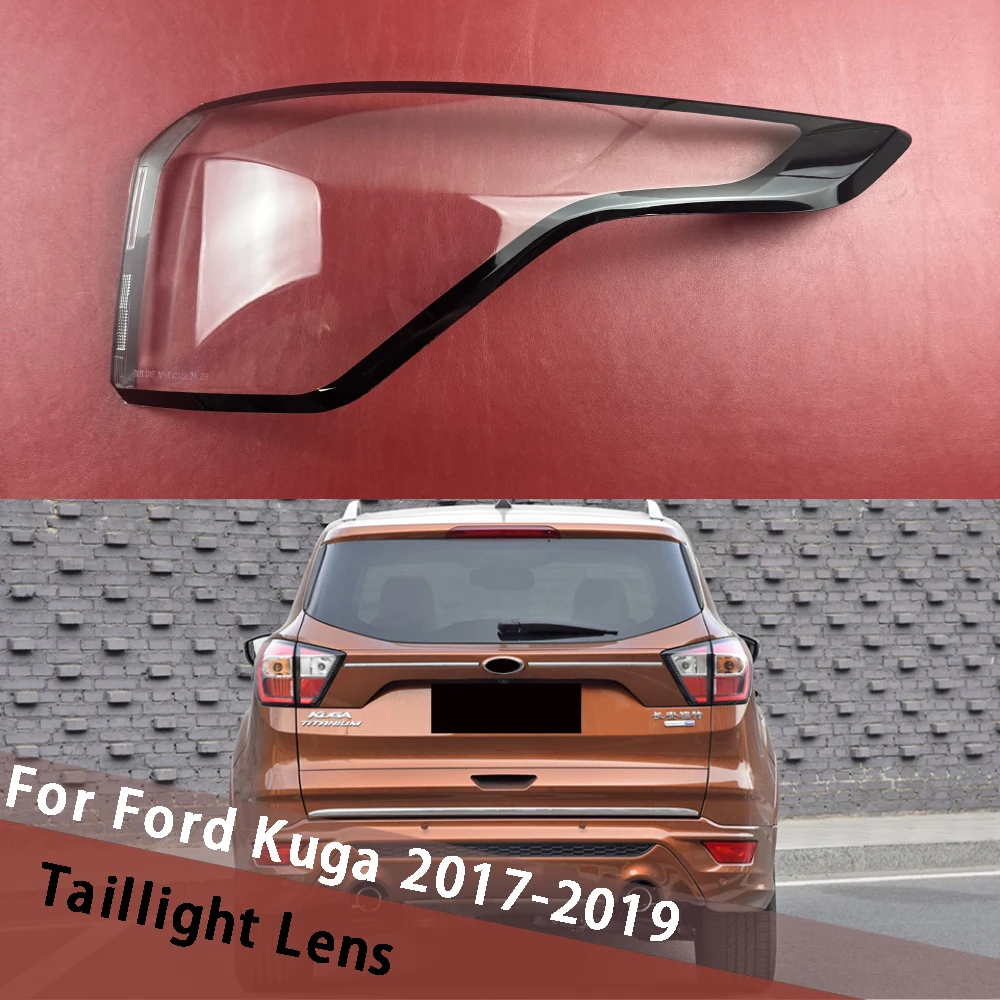 

For Ford Kuga 2017 2018 2019 Outside Car Rear Taillamp Lampshade Auto Tail Lamp Shell Shade Lights Housing Taillight Cover