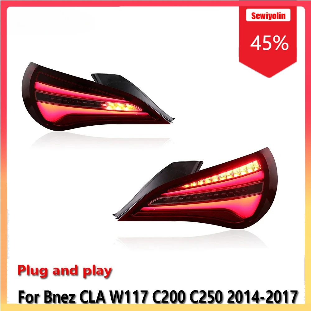 

Car Lamps Tail Light Assemblies For Benz CLA W117 C200 C250 2014-2017 Auto Fog DRL Brake Turn Signal Lamp Plug and Play