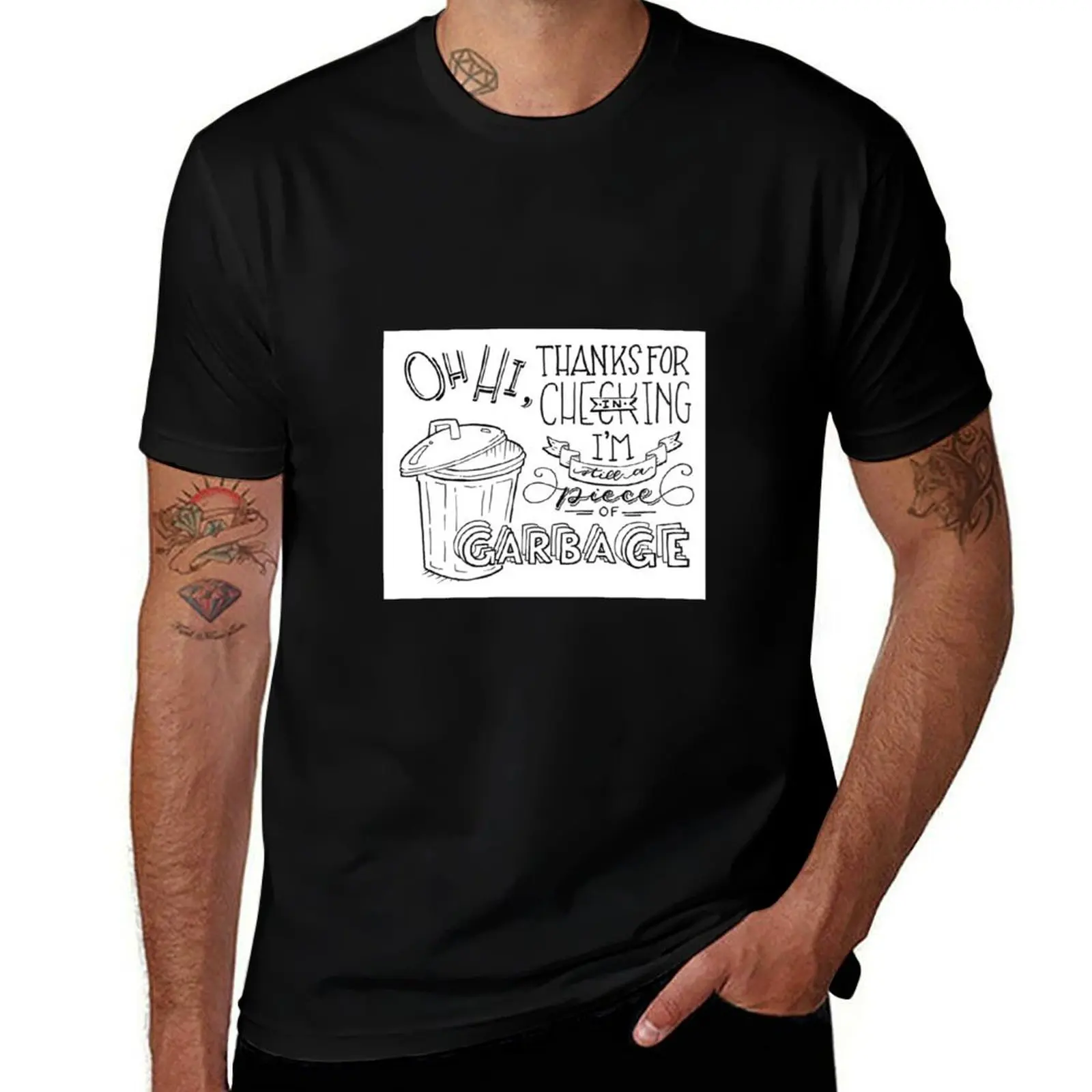 Still a Piece of Garbage Hand Lettered T-Shirt Big Size Short Sleeve Tee for Men T-Shirt