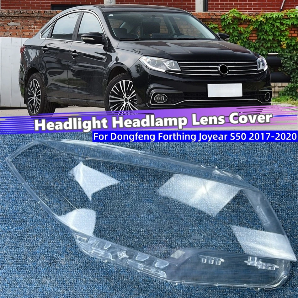 For Dongfeng Forthing Joyear S50 S60 2017 2018 2019 2020 Automotive Parts and Accessories Lampshades Lamp Headlamp Cover Lens