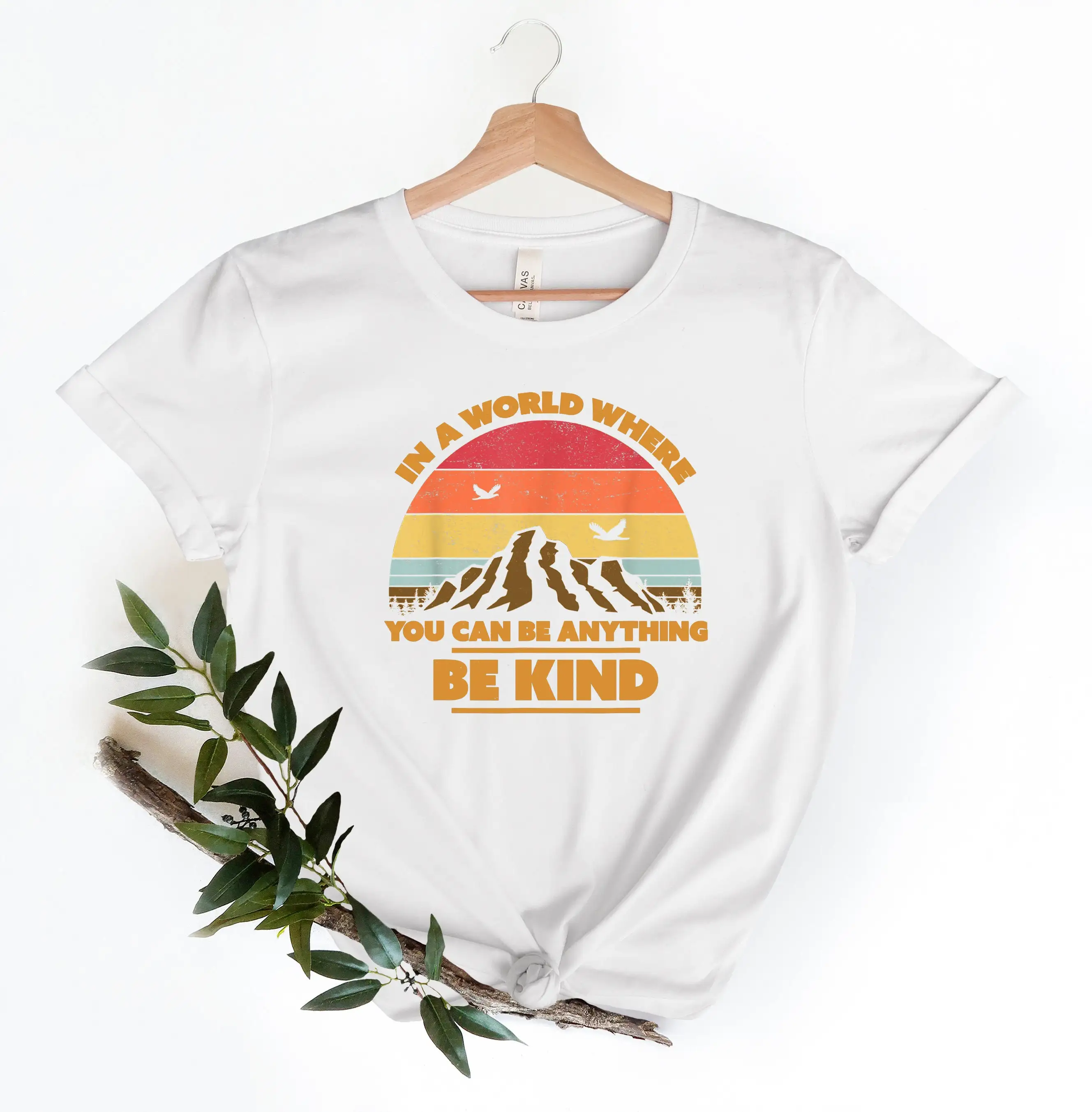 In A World Where You Can Be Anything T Shirt Kind Colorful Mountain Kindness Inspirational