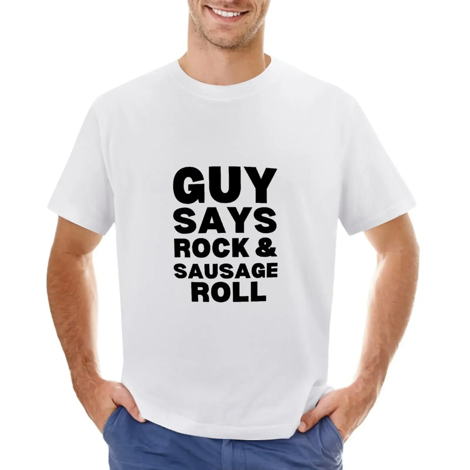 

Guy says Rock and Sausage Roll T-shirt customizeds quick drying summer clothes mens t shirt graphic