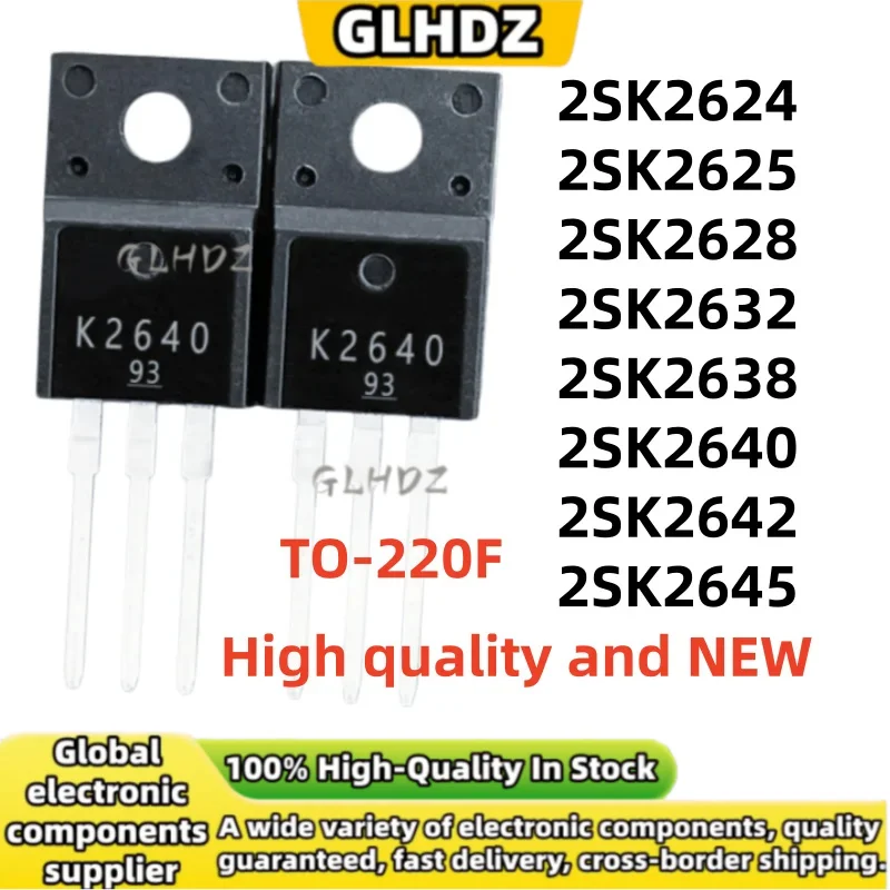 High-quality 10pcs 2SK2624, 2SK2625, 2SK2628, 2SK2632, 2SK2638, 2SK2640, and 2SK2645 TO-220F in stock.