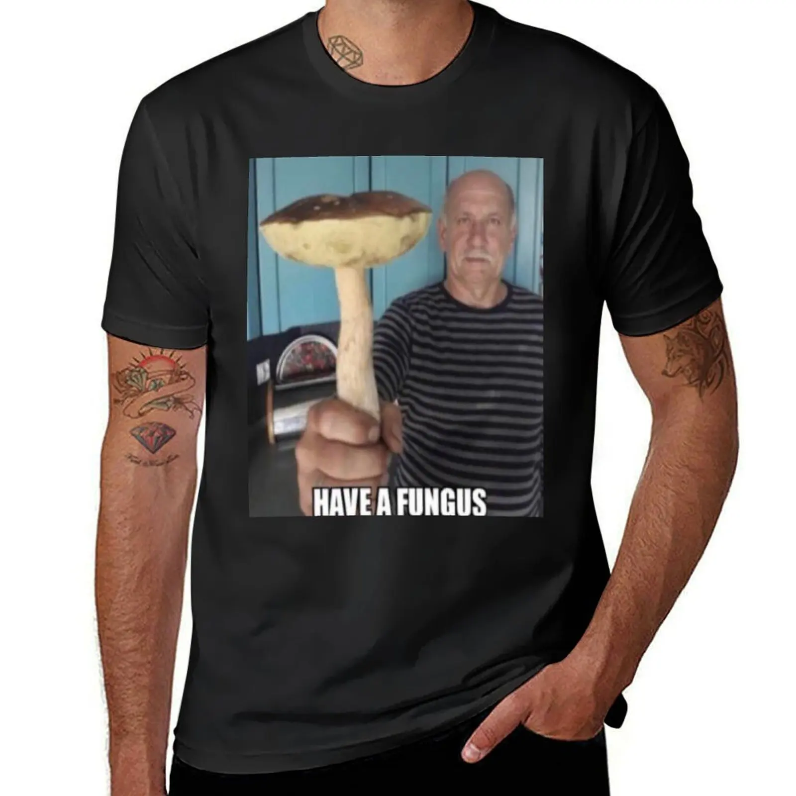 HAVE A FUNGUS T-Shirt customs design your own summer top blanks big and tall t shirts for men