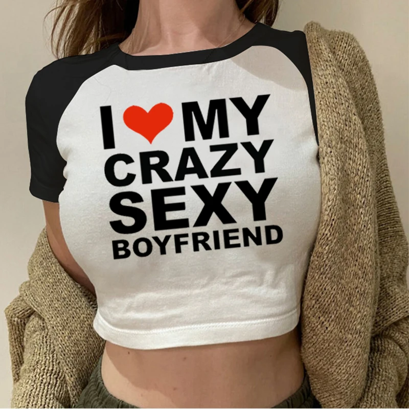 Funny Printed Women T-Shirt I Love My Carzy Sexy Boyfriend Crop Tops Y2k Grunge Tee Short Sleeve Harajuku Gothic Summer Tops