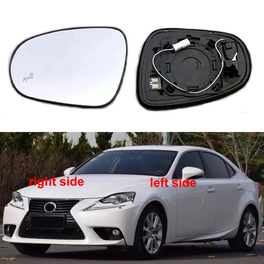 

For Lexus IS IS200 IS2500 IS300 IS350 2013-2019 Auto Side Rearview Mirror Glass Rear View Mirrors Lens with Heating Blind Spot