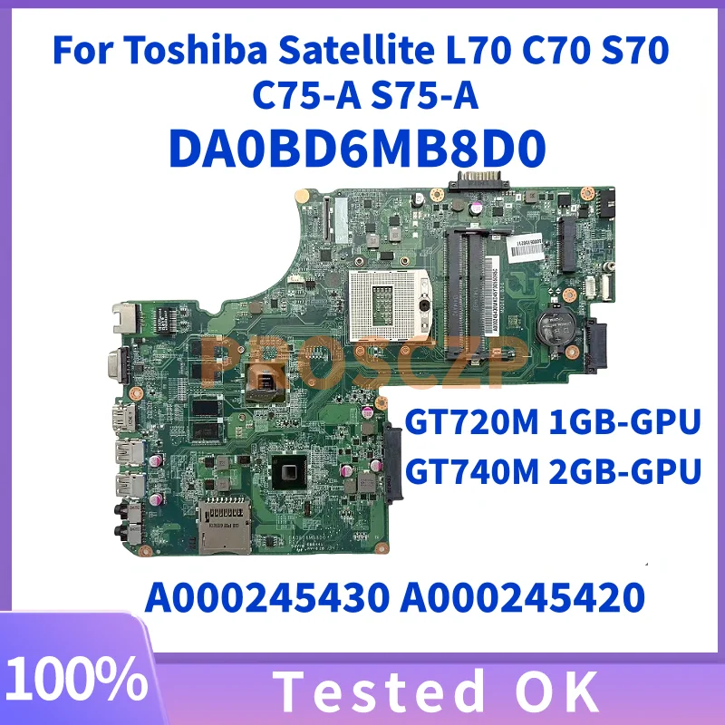 

A000245430 A000245420 DA0BD6MB8D0 для Toshiba L70 C70-A S70T-A S70-A C75-A S75-A Материнская плата для ноутбука с видеокартой GT720 GT740M