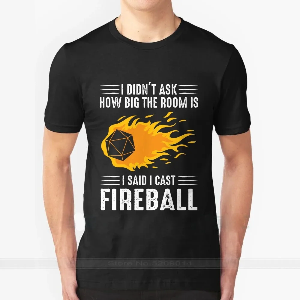 I Cast Fireball Streetwear Funny Black Clothing Mens T shirt Tops Tees Dnd Dragon Dice Rpg Tabletop