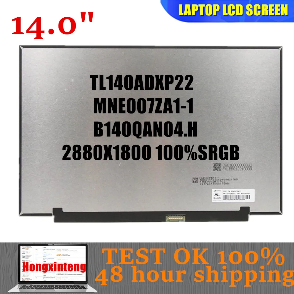 

FREE SHIPPING MNE007ZA1-1 FIT TL140ADXP22-00 B140QAN04.H Laptop LED Screen FOR IdeaPad Pro 5 14 2880X1800 Display Matrix