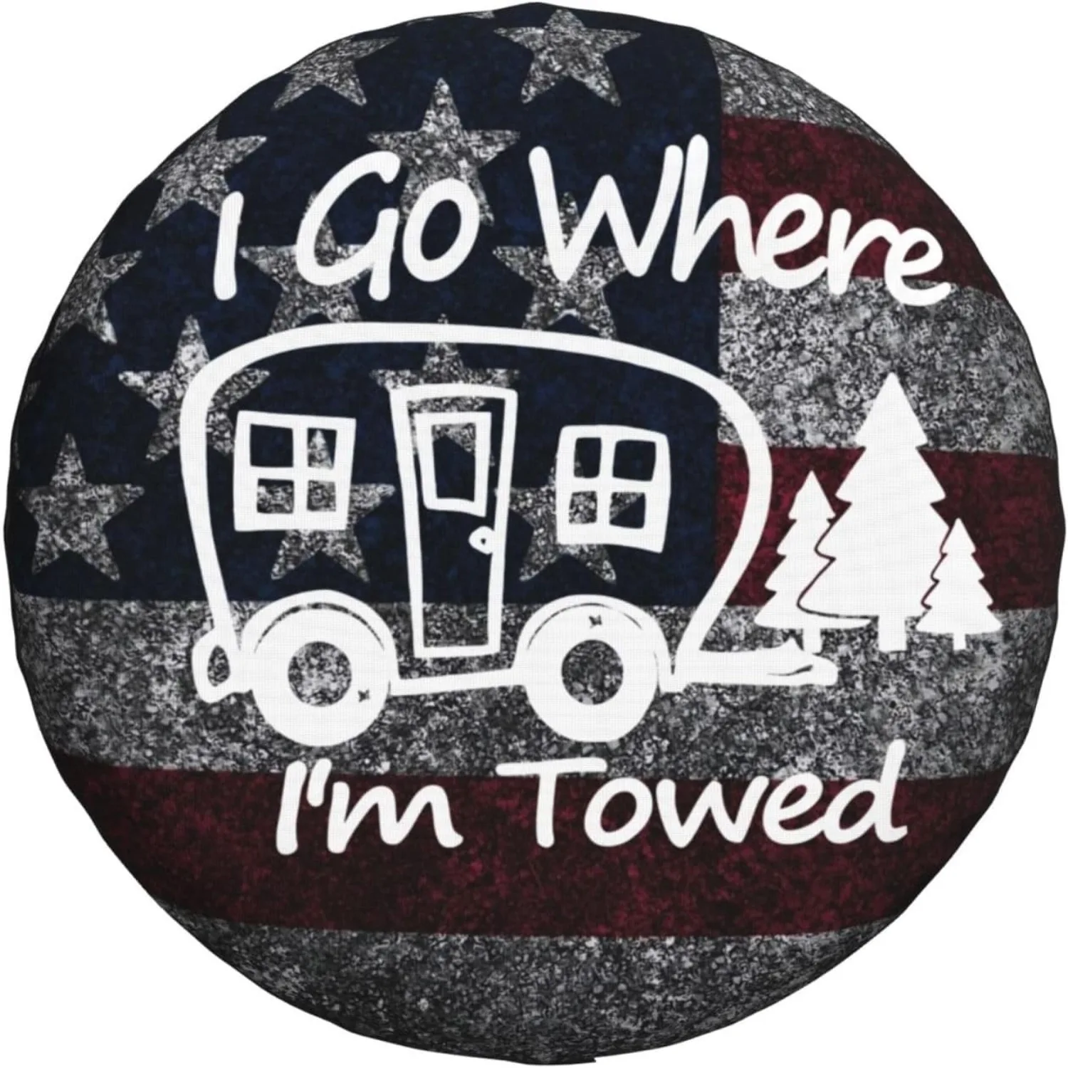 

Чехол для запасного колеса I Go Where Im Towed RV Camper, прочная водонепроницаемая защита для шин