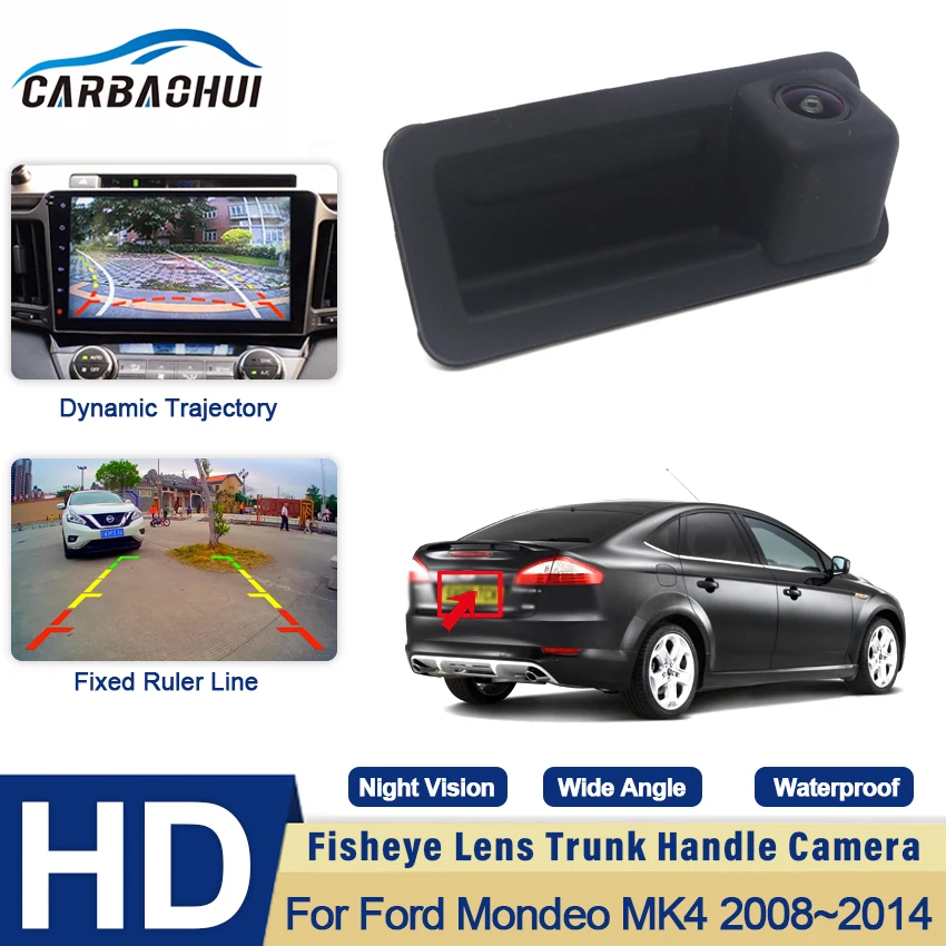 

CCD Full HD Fisheye Rear View Camera For Ford Mondeo MK4 2008 2009 2010 2011 2012 2013 2014 Car Trunk Handle Reverse Monitor