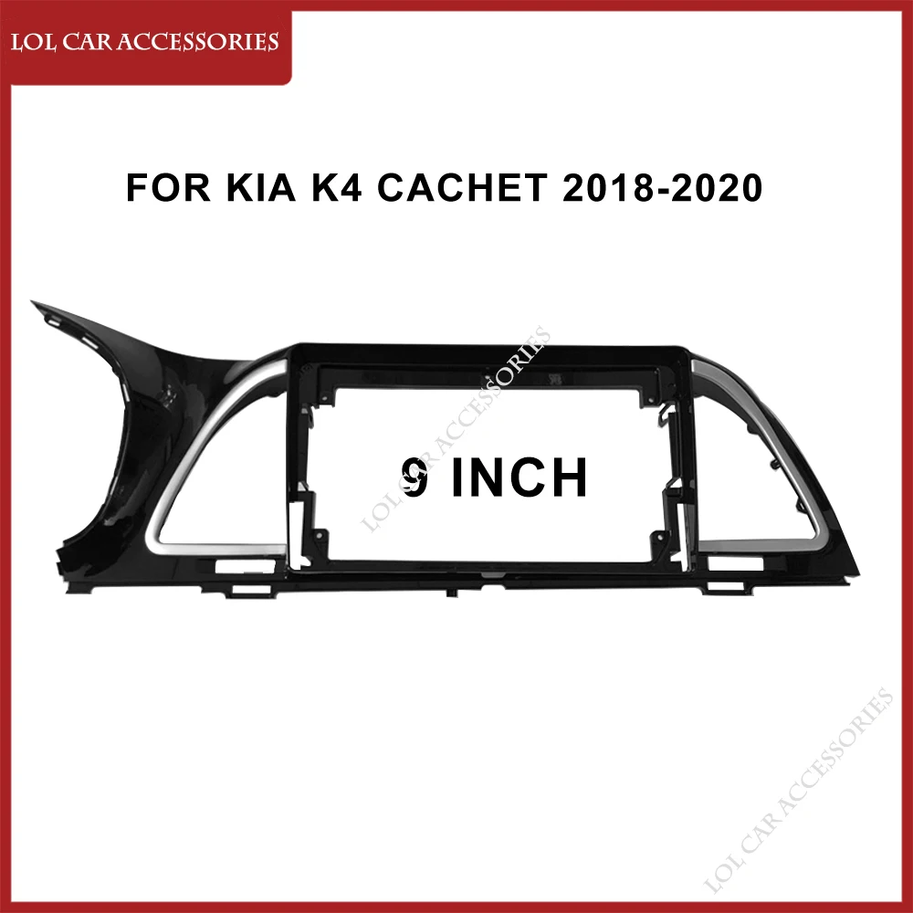 

Автомобильный радиоприемник 9 дюймов для KIA K4 Cachet 2018-2020, автомобильная стереоустановка, 2 Din панель, рамка приборной панели, DVD, Gps, Mp5, Android-плеер