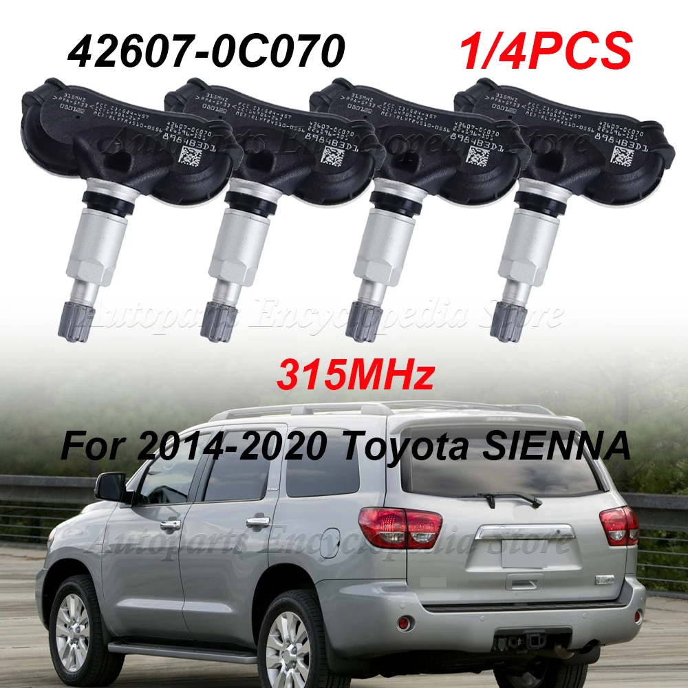 

1/4PCS TPMS Sensor 42607-0C070 Tire Pressure Sensor For 2014 2015 2016 2017 2018 2019 2020 Toyota SIENNA 315MHz