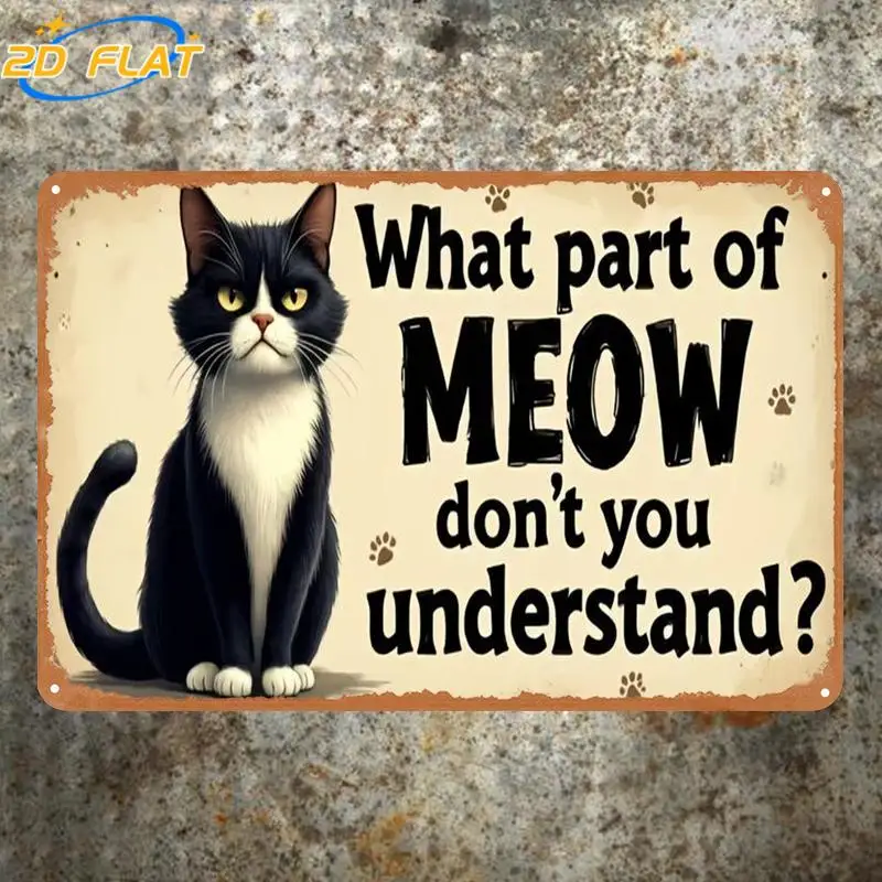 Vintage Funny Cat MEOW Quote Iron Sign Metal Plaque Wall Decor Home Pet Poster 8x12 Inch Easy Hang