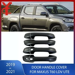 Car Door Handle Cover Trim For Maxus T60 ldv ute 2019-2021 Pickup Truck Protective Auto Exterior Parts Accessories Stickers
