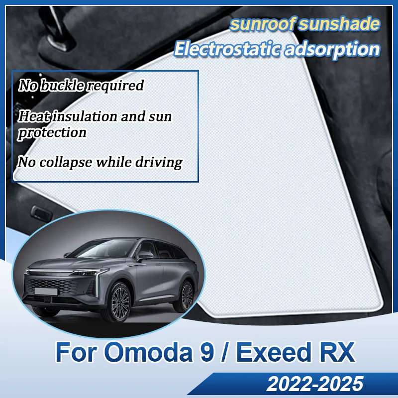 For Exeed RX Accessories Omoda 9 C9 2022~2025 Car Roof Sunshade Electrostatic Adsorption Sun Skylight Shading Insulation Sunroof