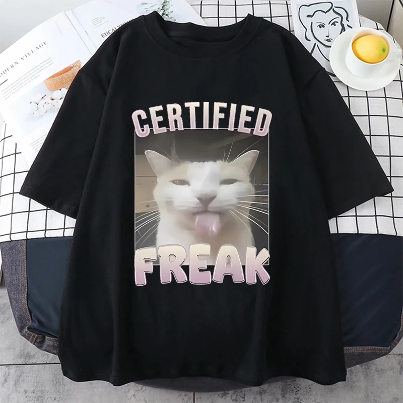 

Certified Freak Funny Cat Meme T Shirt Woman Men ' s Hot sale Hip HopT-shirts Unisex Streetwear Fashion Cotton plus size tops