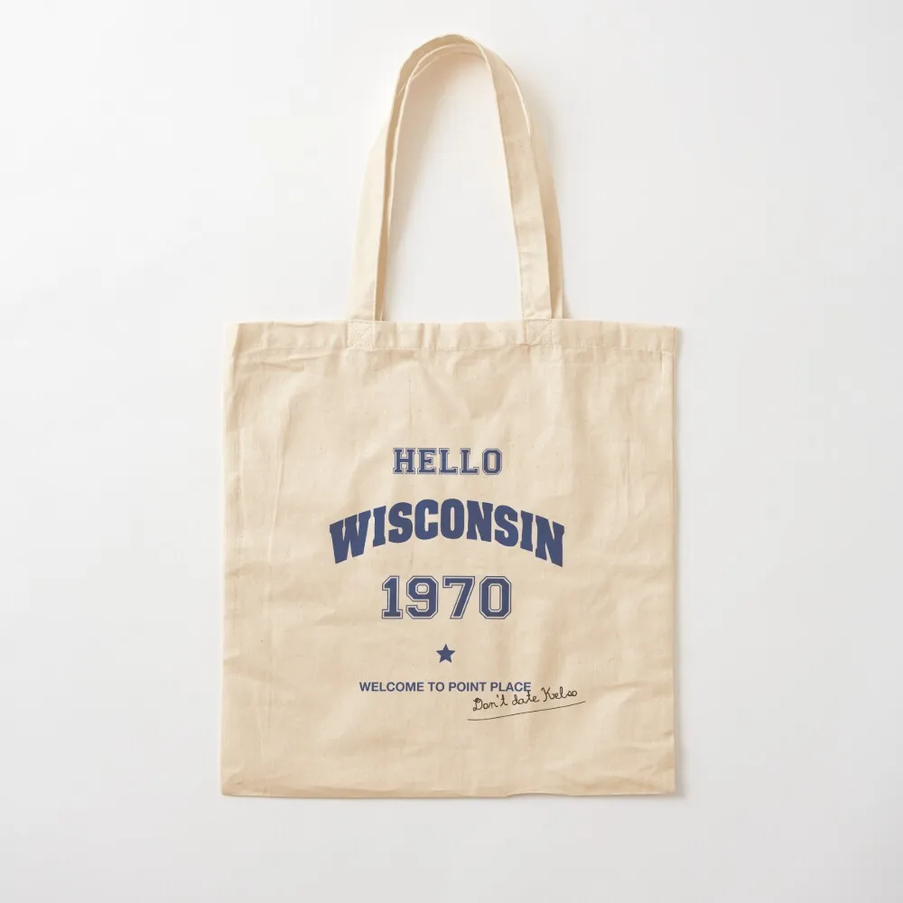 Hello Wisconsin (That '70s Show) Tote Bag