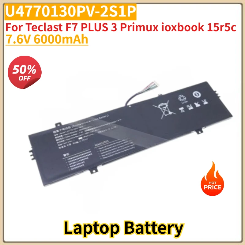 High Quality U4770130PV-2S1P Replacement Laptop Battery 7.6V 6000mAh For Teclast F7 PLUS 3 Primux ioxbook 15r5c Brand New