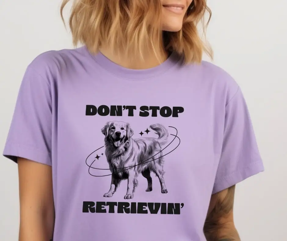 

Comfort Colors T Shirt Don Stop Retrieving Dog Owner Golden Retriever Funny for Pets Pet 093