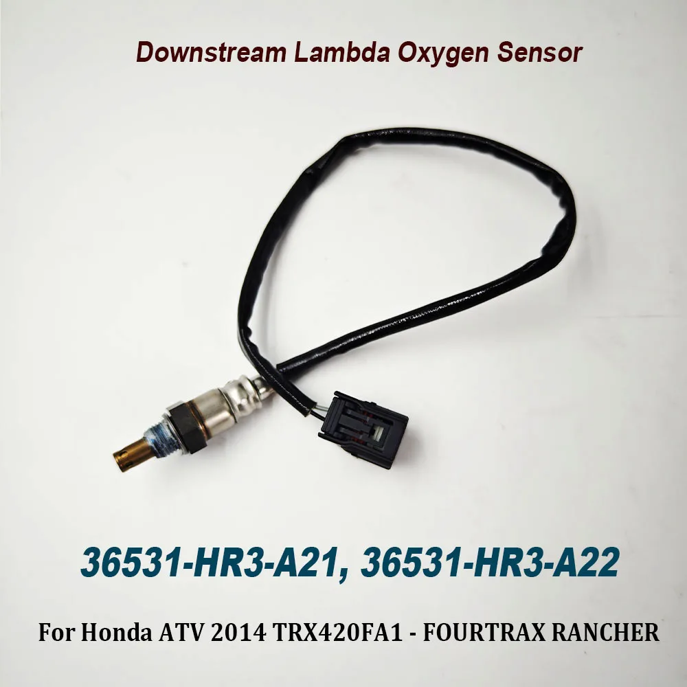 36531-HR3-A21 Downstream Oxygen Sensor 36531-HR3-A22 For H-onda Foreman 500/ Rubicon 500 Rancher 420 36531HR3A21 36531HR3A22