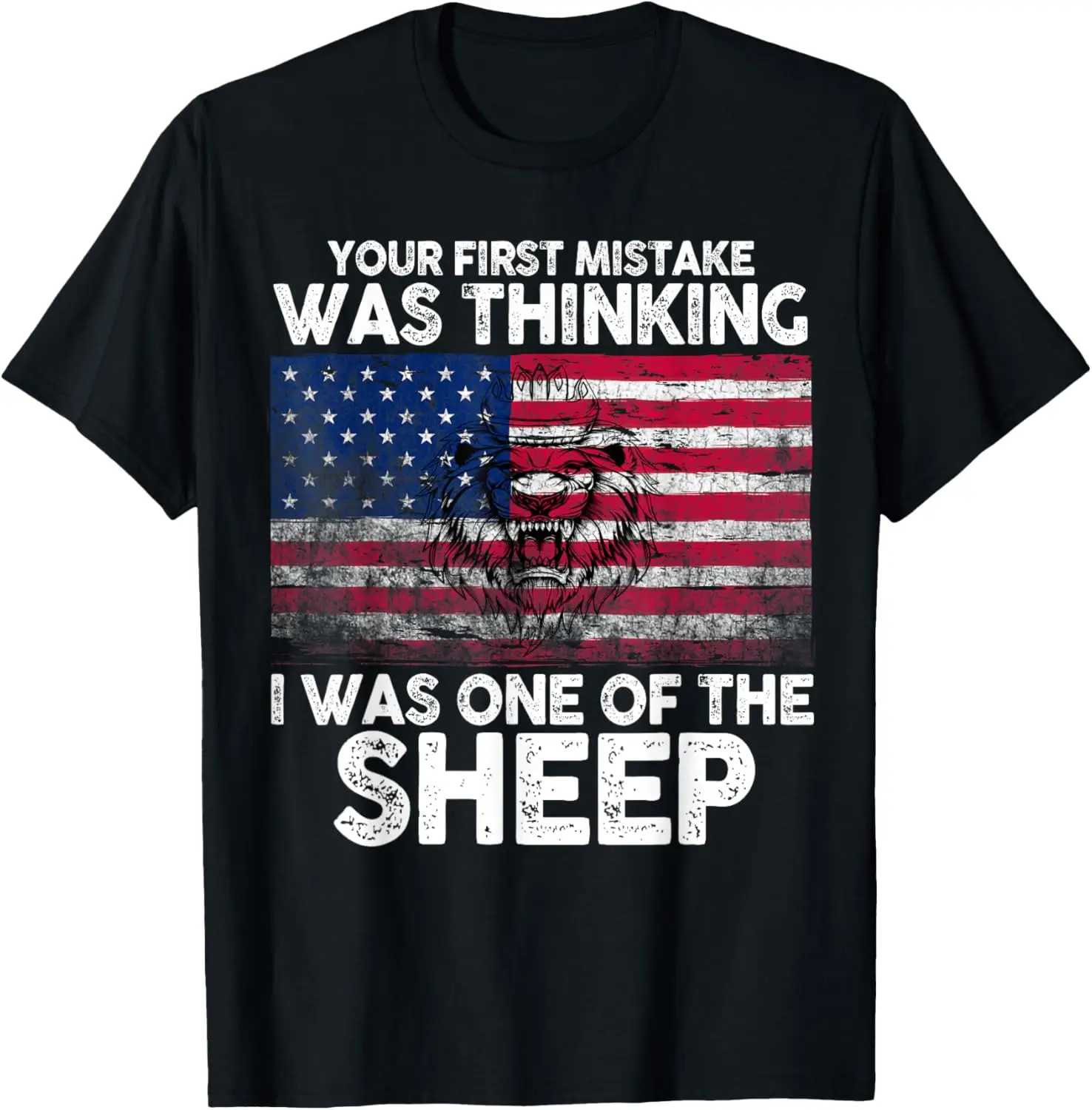 Lion Your first Mistake was thinking I was one of the Sheep T-Shirt