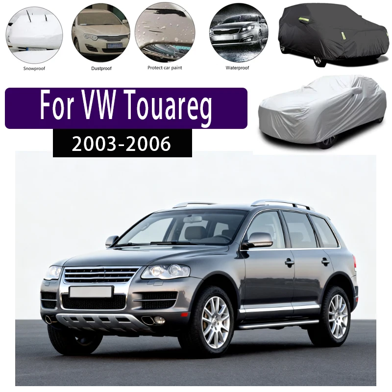

For VW Touareg 2003-2006 Outdoor Protection Full Car Covers Snow Cover Sunshade Waterproof Dustproof Exterior Car accessories