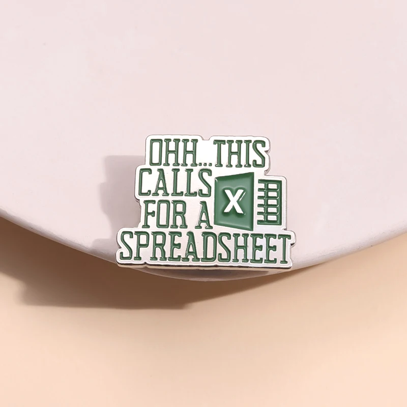 This Calls For A Spreadsheet Enamel Pins For Backpack Office Excel Data Processing Software Brooches Lapel Badge Metal Jewelry