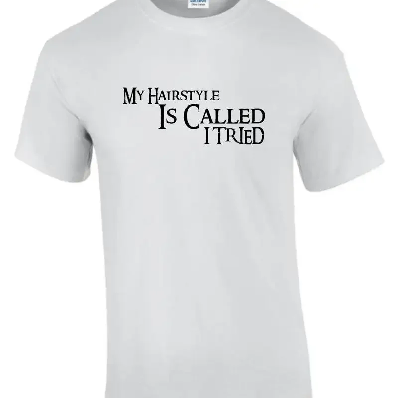Hairstyle Called I Tried Idea Funny Rude Men s Lady's T Shirt T0264