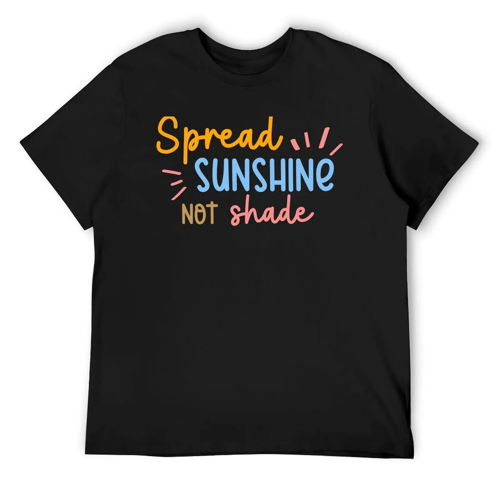 Spread Sunshine Not Shade T-Shirt new edition plus size clothes anime shirts men