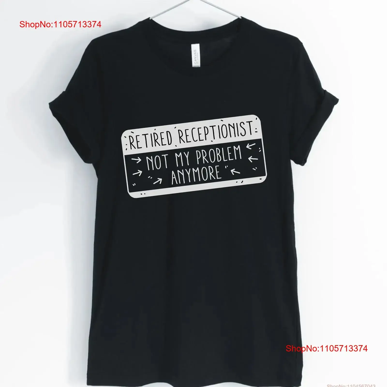 Retired receptionist not my problem anymore T Shirt office secretary gift unisex women's shirts vintage Washed Breathable