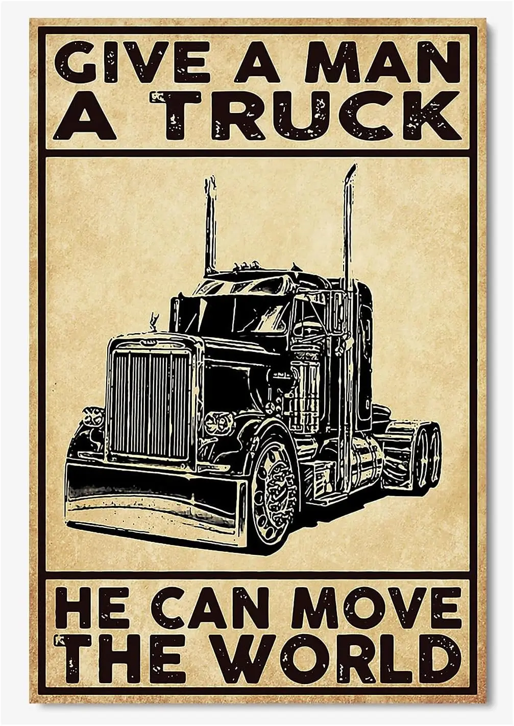 Give A Man A Truck Metal Sign Vintage Home Decor He Can Move The World Tin Poster Trucker Room Farm Club Wall Decoration Plaque
