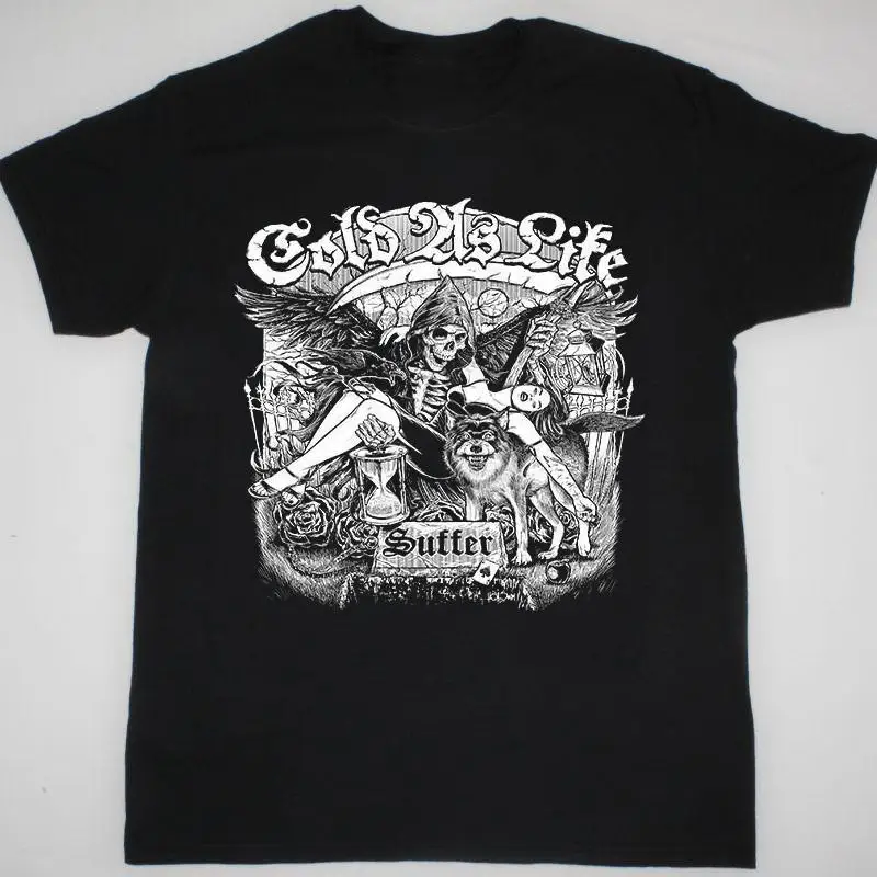 

Cold As Life For The Few Fan Black T Shirt HE1056