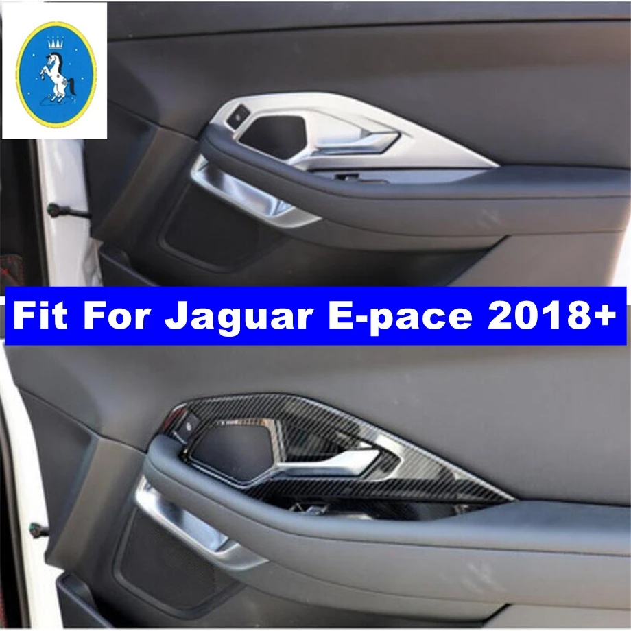 

Inner Door Pull Doorknob Handle Bowl Cover Trim Fit For Jaguar E-pace 2018 - 2023 Carbon Fiber Look / Matte Style Accessories