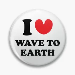 Wave To Earth Merch I Love Wave To Earth  Soft Button Pin Cute Collar Brooch Lover Metal Cartoon Fashion Clothes Funny Decor