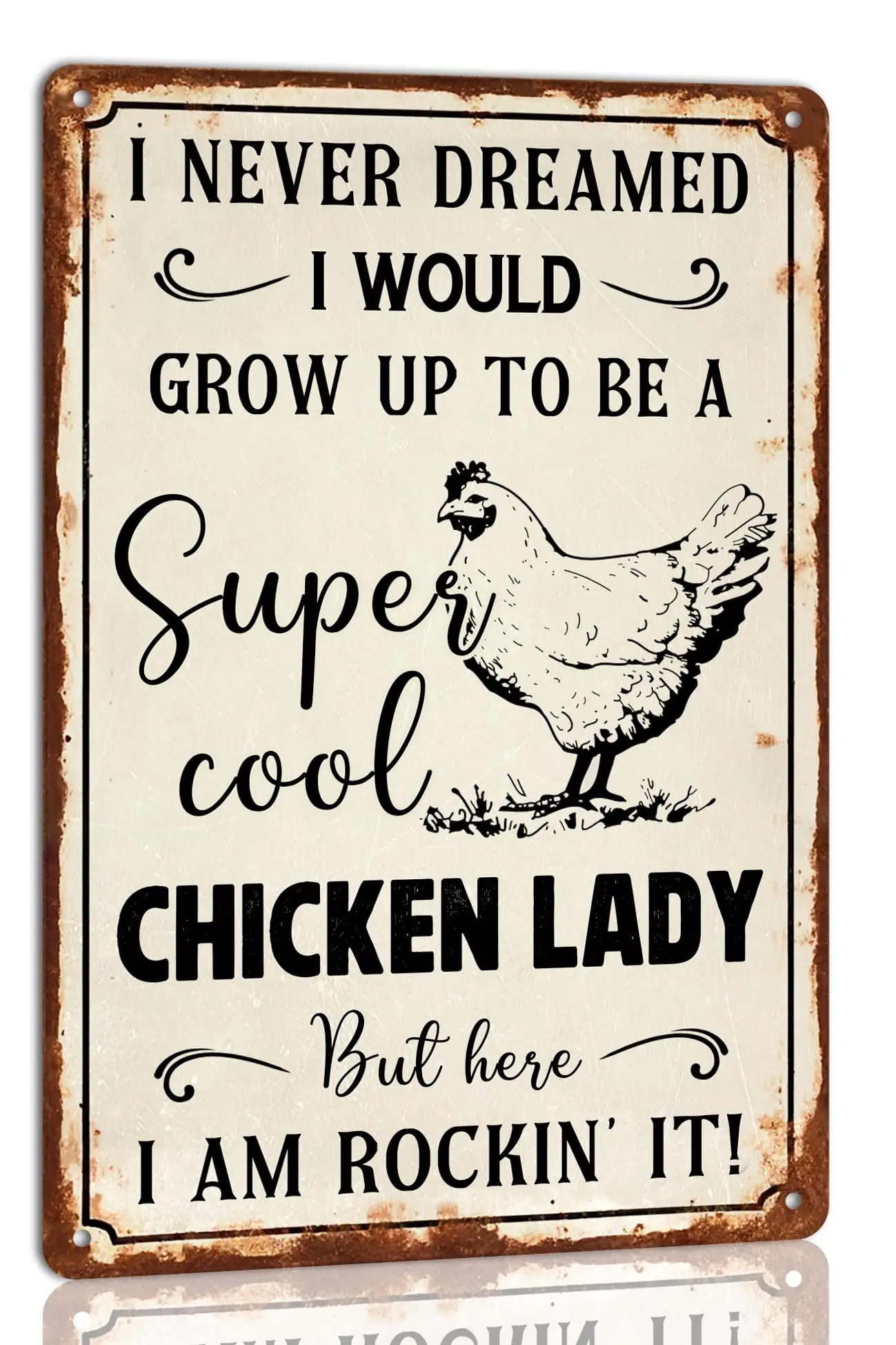 I Never Dreamed I Would Grow up to Be a Cool Chicken Lady Metal Tin Sign Vintage Metal Wall Decor Novelty Farmhouse Chicken Coop