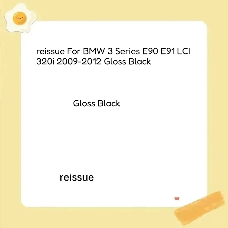 

reissue For BMW 3 Series E90 E91 LCI 320i 2009-2012 Gloss Black
