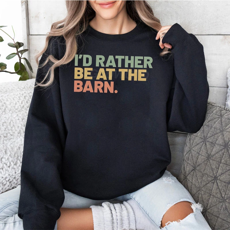 I'd Rather Be At The Barn Graphic Sweatshirts Women Horse Lover Gift Retro Classic Clothing Barn Owner Funny Sweatshirt Pullover