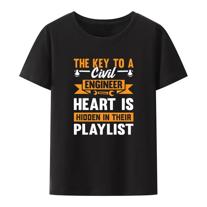 The Key To A Civil Engineer Heart Is Hidden In Their Playlist Modal T Shirt Funny Creative Hipster Print Tees Fashion Camisetas