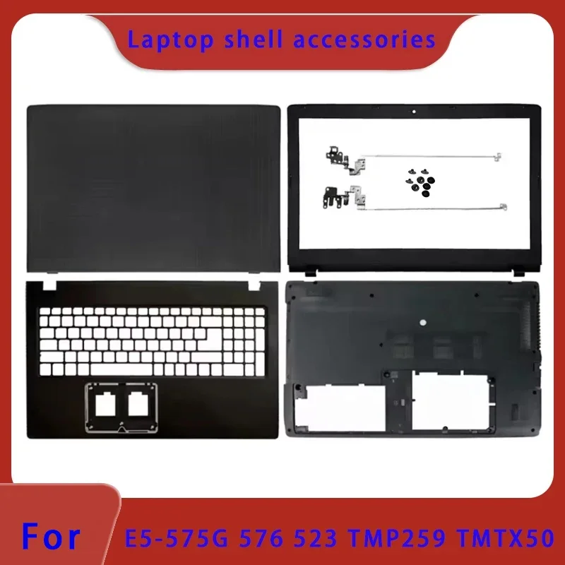 New for Aspire E5-575 E5-575G 523 553 576 TMP259 TMTX50 LCD Screen Back Cover, Front Panel Palm Rest, Hinge Bottom Cover ABCD