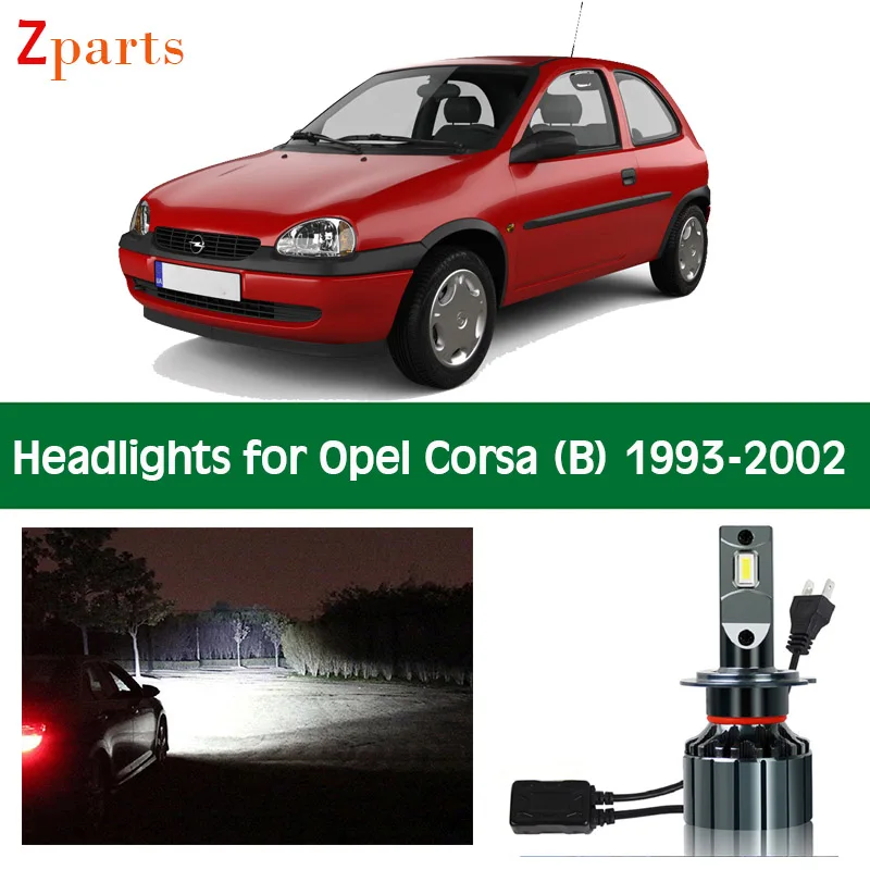 

Car Bulbs For Opel Corsa B LED Headlight Headlamp Low High Beam Canbus Auto Lights Front Lamp Lighting 12V 6000K Accessories