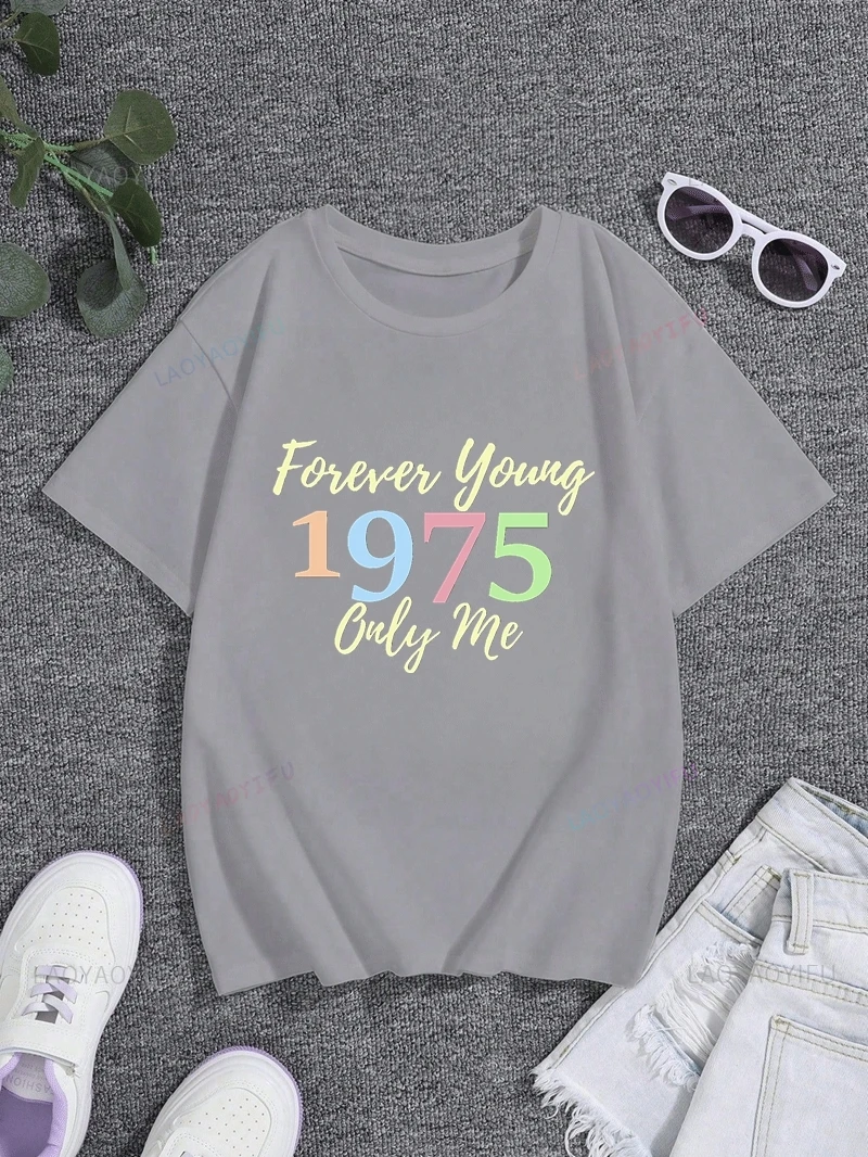 Forever Young Cnly Me, Birthday Gift Born in 1975, Retro Fashion Women's Casual T-shirt, Spring/summer Cotton Women's Shirt