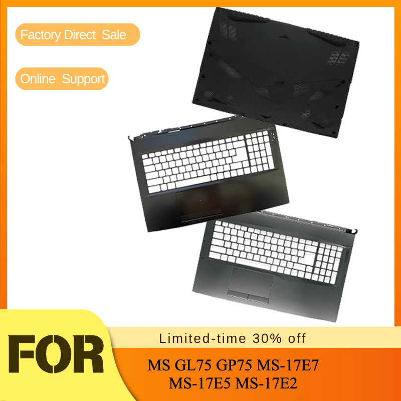 

Back case bottom shell lower cover palm rest keyboard frame For MS GL75 GP75 MS-17E7 MS-17E5 MS-17E2