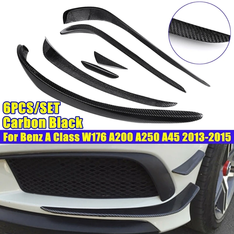 6Pcs Carbon Fiber Front Bumper Air Splitter Spoiler For Mercedes-Benz A Class W176 A200 A160 A180 A250 A45 2013-2015