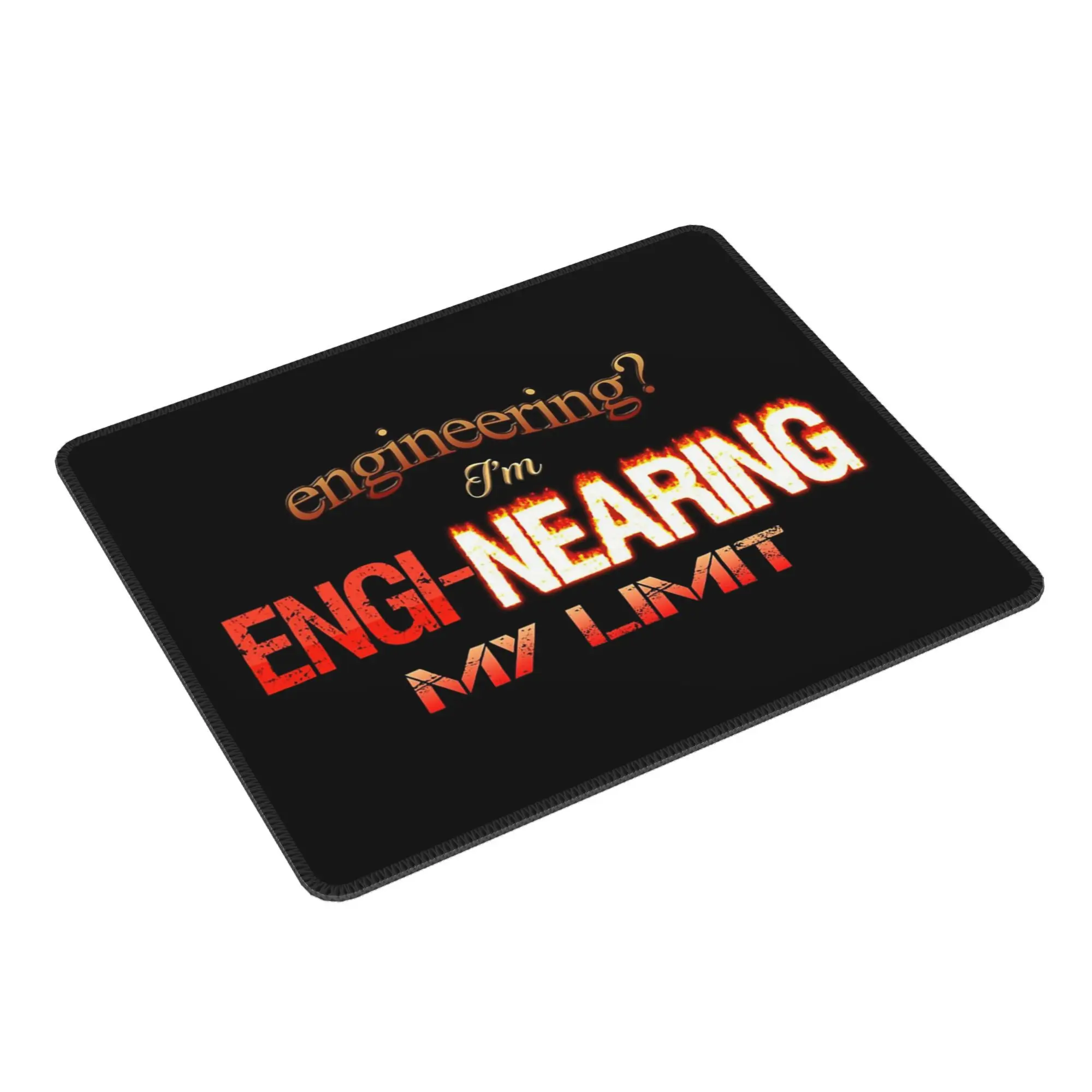 الهندسة أنا Engi-nearing My Limit مهندس Pun Mouse Pad لوحة مفاتيح الكمبيوتر ماوس حصيرة ألعاب الكمبيوتر المحمول حصيرة مكتبية الجدول الحصير