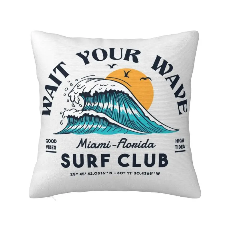 Wait Your Wave Sure Club Pillow Case Sofa Summer Surfing Surfer Modern Cushion Cover Car Pillowcase